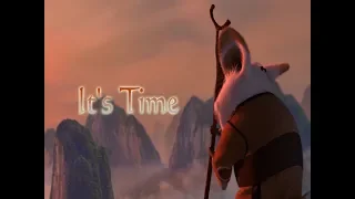 It's Time - Shifu (Kung Fu Panda)