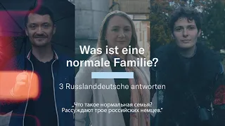 Was ist eine normale Familie? | 3 Russlanddeutsche übers gemeinsame Leben und Lernen | ostklick