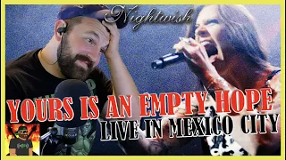 My Bones Still Shatter!! | NIGHTWISH - Yours Is An Empty Hope (LIVE IN MEXICO CITY) | REACTION