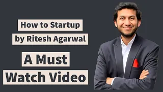 How to Start a Startup by Ritesh Agarwal - Founder of OYO.