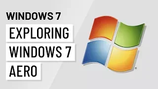 Windows 7: Exploring Windows 7 Aero