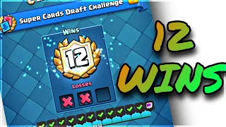 12 WINS IN SUPER CARDS DRAFT CHALLENGE | CLASH ROYALE