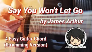 Say You Won't Let Go - James Arthur Guitar Chords (4 Easy Guitar Chords)(Strumming Version)
