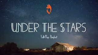 Under The Stars 🌌 - A Celestial Indie/Folk/Pop/Acoustic Playlist