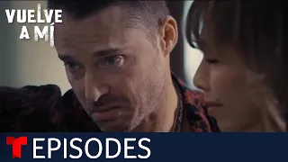 Vuelve a Mí | Episode 54 | Telemundo English