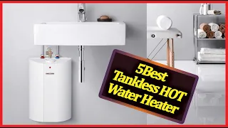 5 Best Tankless Water Heater Review & Ultimate Buying Guide 2024