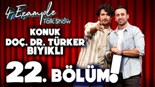 4 Example Talk Show 22. Bölüm | Konuk: Türker Bıyıklı