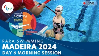 Day 6 | Morning Session | Madeira 2024 Para Swimming European Open Championships | Paralympic Games