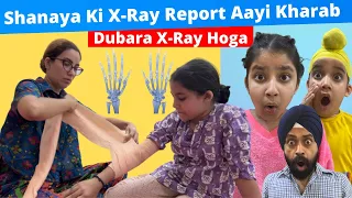 Shanaya Ki X-Ray Report Aayi Kharab - Dubara X-Ray Hoga | RS 1313 VLOGS | Ramneek Singh 1313