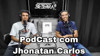 podcast com o pr Jhonatan Carlos