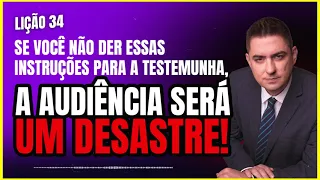 É possível instruir a testemunha para a audiência?