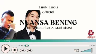 Nuansa Bening - Vidi Aldiano feat Ahmad Dhani (Lirik Lagu)