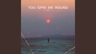 You Spin Me Round (Techno)