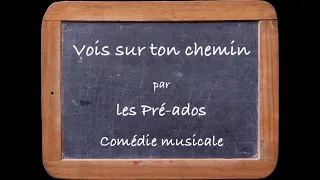 Vois sur ton chemin / Choeur confiné des pré-ados