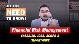 Financial Risk Management | FRM Salaries, Jobs, Scope & Importance : Professional's Legacy