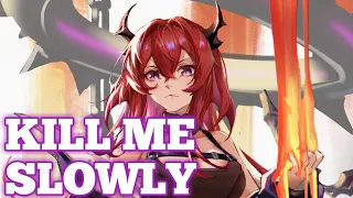 「Nightcore」→ Kill Me Slowly