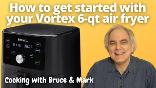 How to get Started With Your Vortex 6-Quart Air Fryer