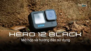 GoPro HERO 12 Black | Mở Hộp và Hướng Dẫn Sử Dụng - GoPro Việt Nam