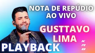 NOTA DE REPÚDIO (((AO VIVO))) - GUSTTAVO LIMA - KARAOKE PLAYBACK INSTRUMENTAL