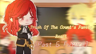 Trash of the count's family react [ Tocf ] Past And Future Part 1/? // waflertea