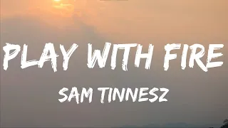 Play With Fire | Sam Tinnesz | Lyrics Video