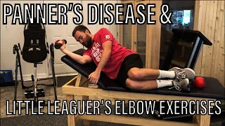 Panner's Disease and Little Leaguer's Elbow Rehabilitation Exercise and Treatment