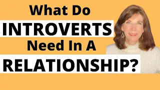 Four Things Introverts Need In A Relationship