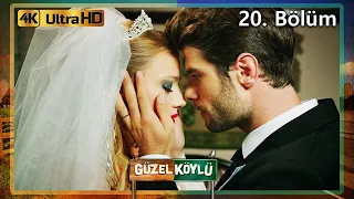 Güzel Köylü 20. Bölüm (4K Ultra HD)