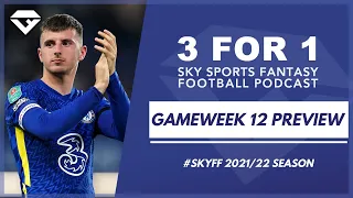 Gameweek 12 Preview | 3 for 1 Sky Fantasy Football Podcast 21/22 | Fantasy Football Hub