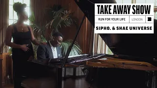 Sipho. feat. Shaé Universe - Run For Your Life | A Take Away Show