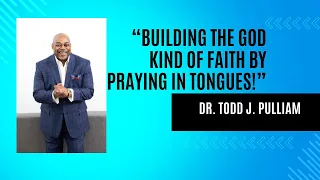 BUILDING THE GOD KIND OF FAITH BY PRAYING IN TONGUES!  | 5.11.24 | Saturday Morning 9a EST.