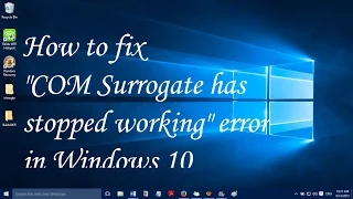 How to fix COM surrogate has stopped working error in Windows 10