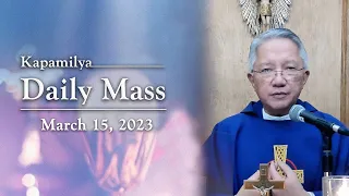 March 15, 2023 | Christ Is The Fulfillment Of God’s Promise | Kapamilya Daily Mass