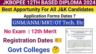 Jkbopee 12th Based Paramedical Registration Dates 2024 | GNM ANM Application Forms | No Exam|Courses