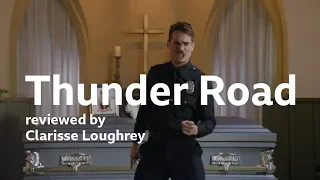 Thunder Road reviewed by Clarisse Loughrey