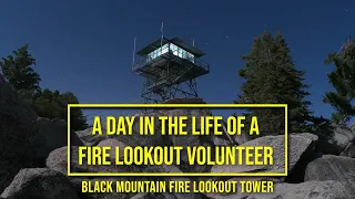 A Day In The Life Of A Fire Lookout Volunteer | Black Mountain Fire Lookout Tower