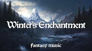 Winter's Enchantment - Fantasy Christmas Music