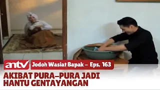 ASTAGFIRULLAH! Pasutri Pura-pura Jadi Setan Demi Dapatkan Uang | Jodoh Wasiat Bapak | Eps 163