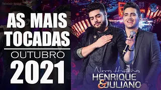 Henrique e Juliano  As Mais Tocadas do Henrique e Juliano 2021  Top Sertanejo 2021,Cd Completo 2021