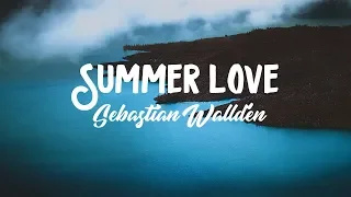 Sebastian Walldén - Summer Love