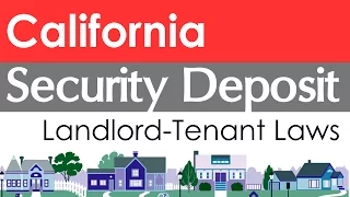 California Security Deposit Laws for Landlords and Tenants