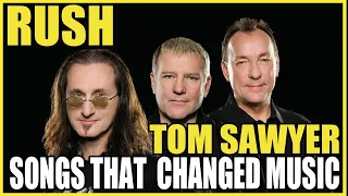 Songs That Changed Music: Rush - Tom Sawyer