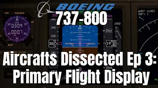 Aircrafts Dissected Ep 3: Primary Flight Display & EFIS PanelIZibo 737IX-Plane 11 Detailed Tutorial