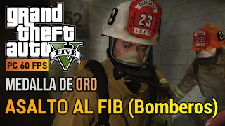 GTA V PC - Misión #66 - Asalto al FIB [Bomberos] (Medalla de ORO) PC 60 FPS