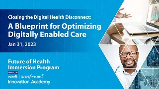 Closing the Digital Health Disconnect A Blueprint for Optimizing Digitally Enabled Care