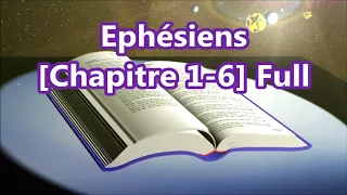 [49] Ephésiens,  Chapitre 1-6 Full, [French Holy Bible - Louis Segond] La Bible