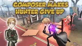 Composer Makes Hunter Give Up | Identity V | 第五人格 | アイデンティティV | Composer