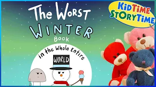 The WORST WINTER book in the WHOLE Entire World | winter story read aloud | funny read aloud