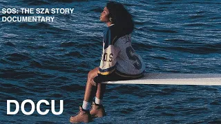 SOS: THE SZA STORY | DOCUMENTARY