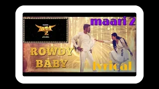 Maari 2   Rowdy Baby Lyric Video | Dhanush | Yuvan Shankar Raja | Balaji Mohan